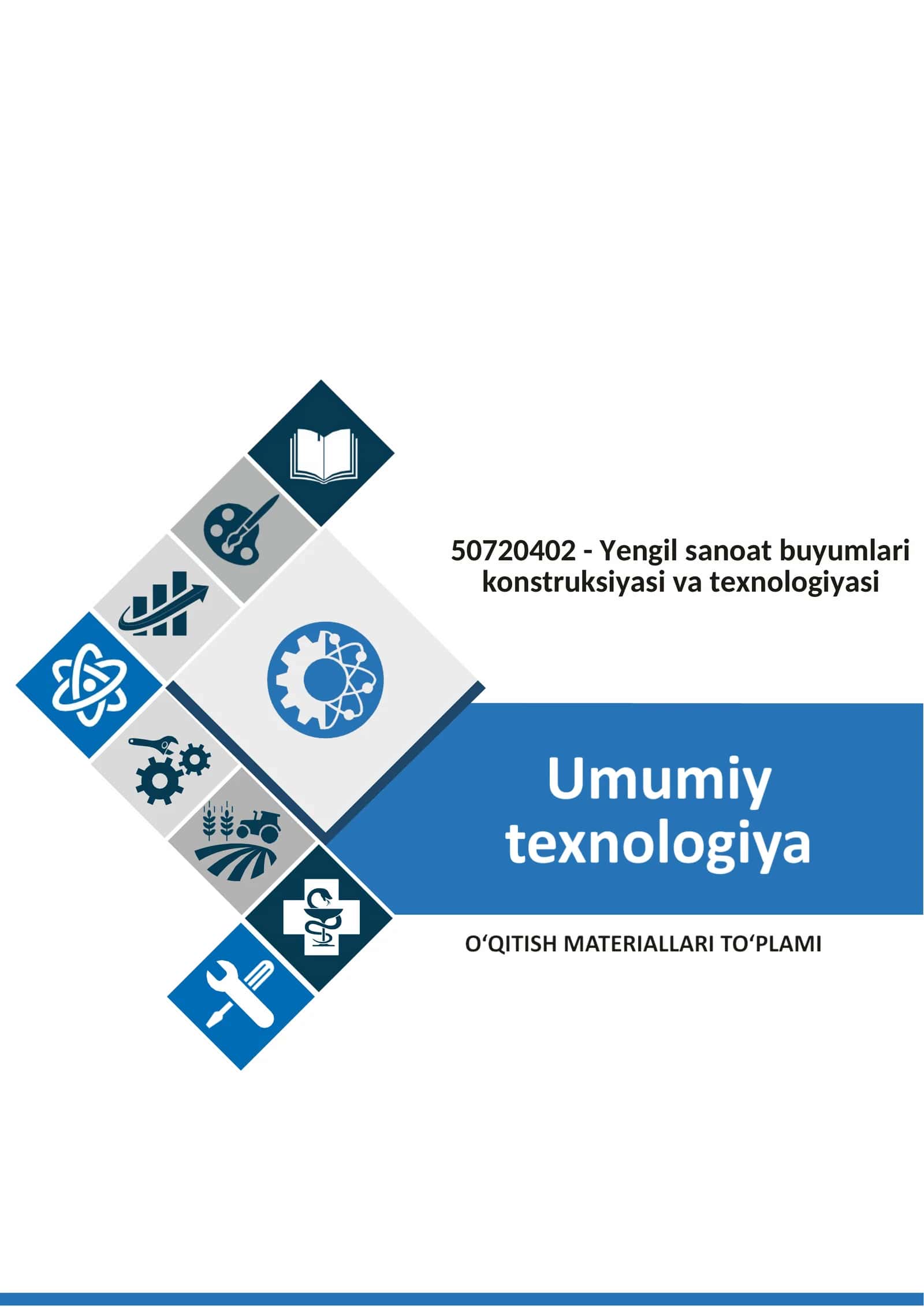 “UMUMIY TEXNOLOGIYA” modulidan namunaviy O‘QITISH MATERIALLARI TO‘PLAMI 1