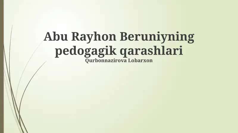 Abu Rayhon Beruniyning pedogagik qarashlari 1
