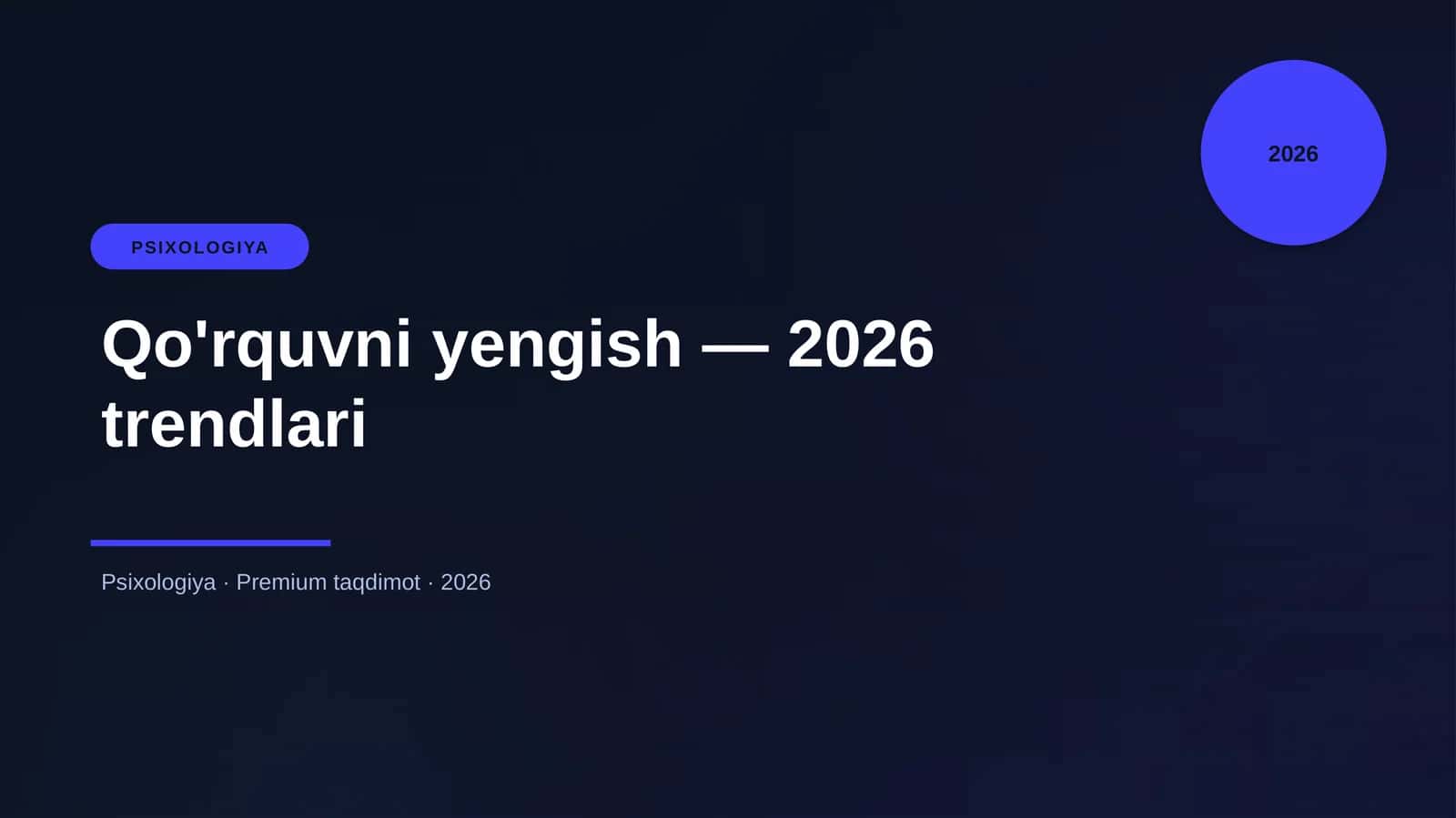 Qo'rquvni yengish — 2026 trendlari 1