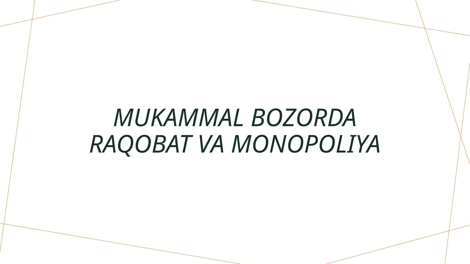 Mukammal bozorda raqobat va monopoliya 1
