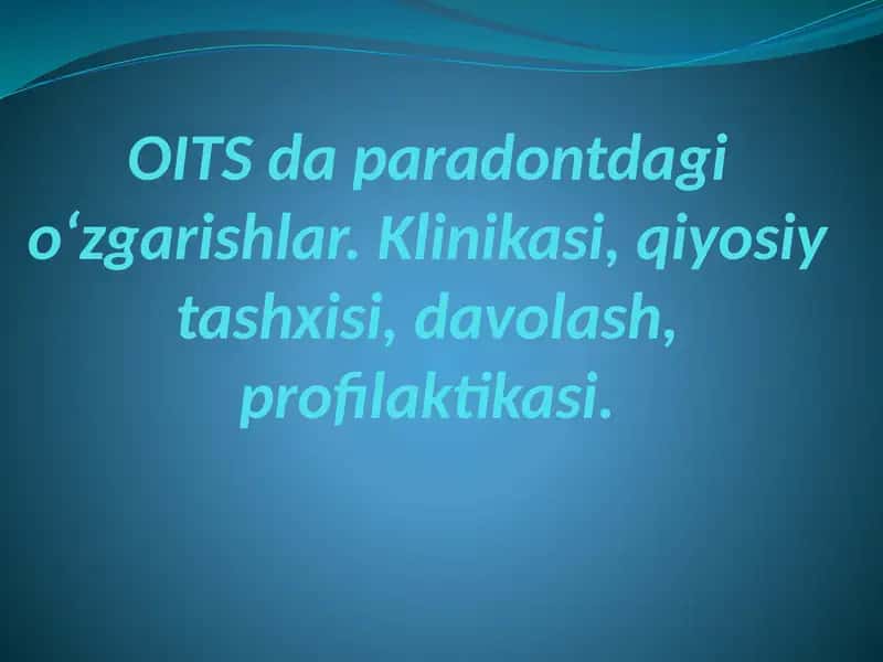 OITSdaparodontdagio‘zgarishlar 1
