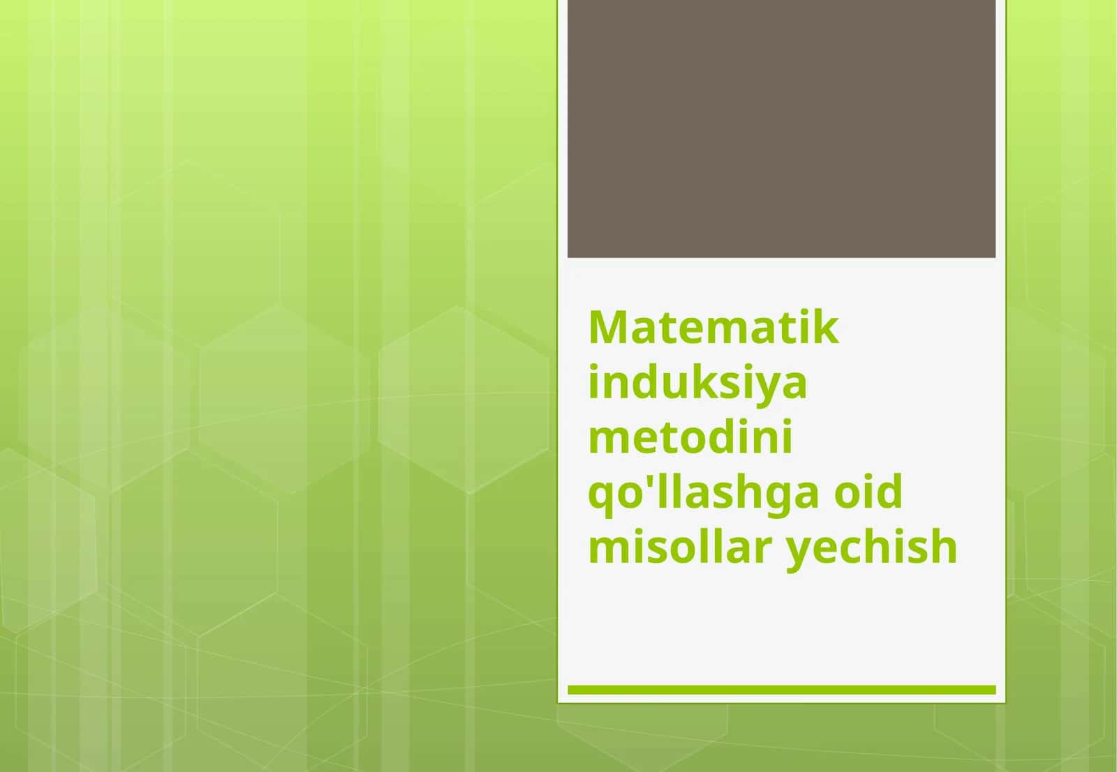 Matematik induksiyasi metodini qo'llashga oid misollar yechish 1