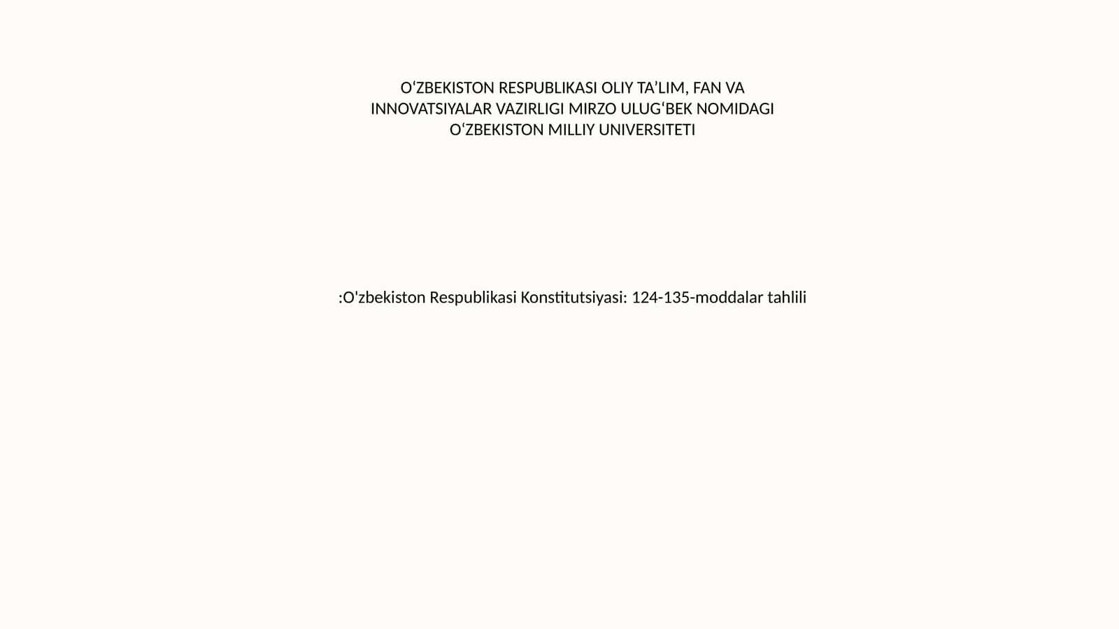 O'zbekiston Respublikasi Konstitutsiyasi: 124-135-moddalar tahlili 1