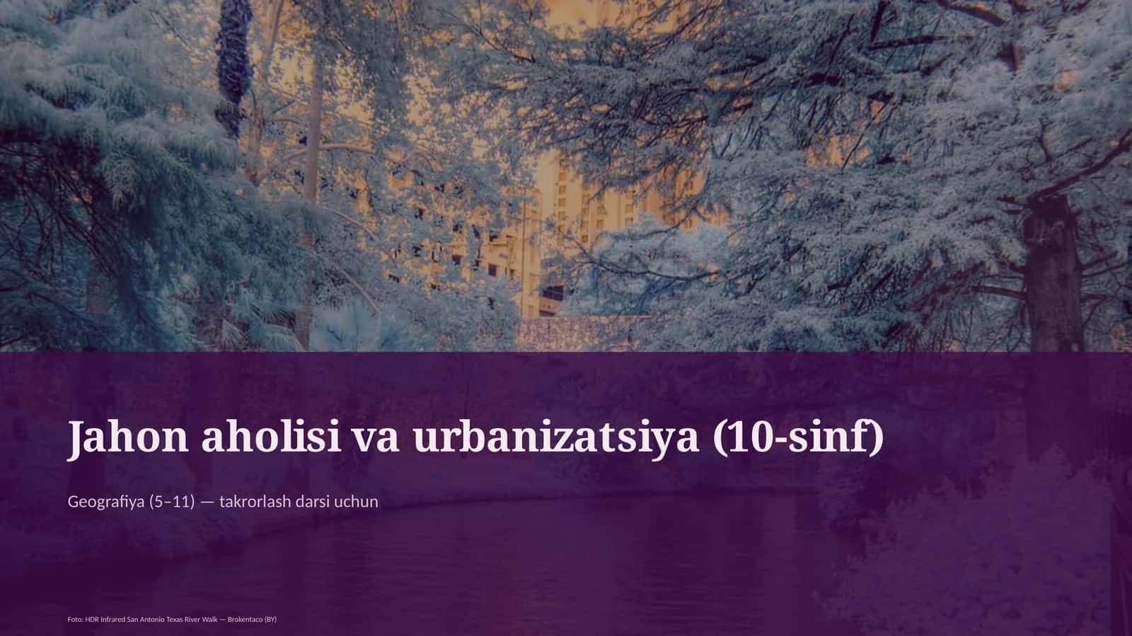 Jahon aholisi va urbanizatsiya (10-sinf) 1