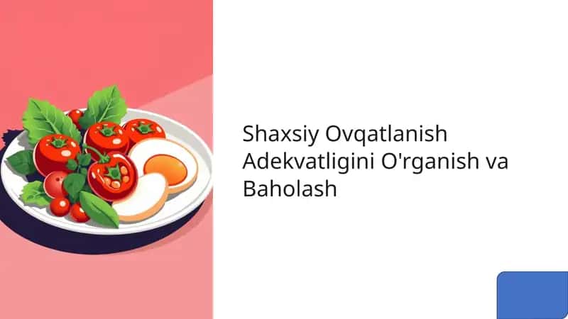 Shaxsiy Ovqatlanish Adekvatligini O'rganish va Baholash 1