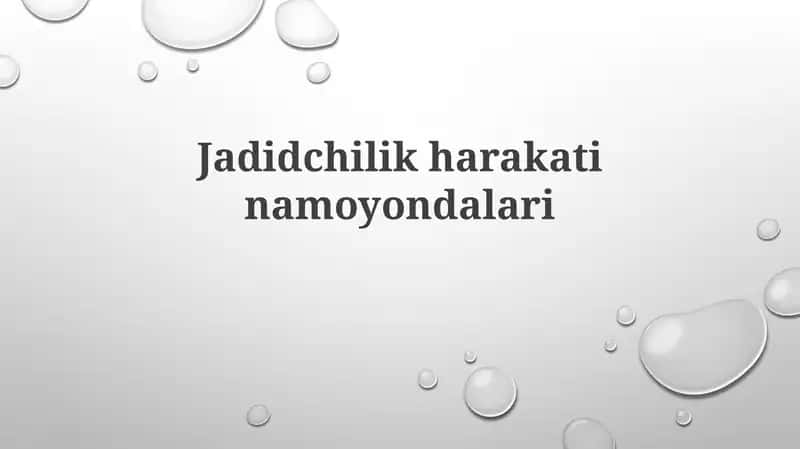 Jadidchilik harakatinamoyondalari 1