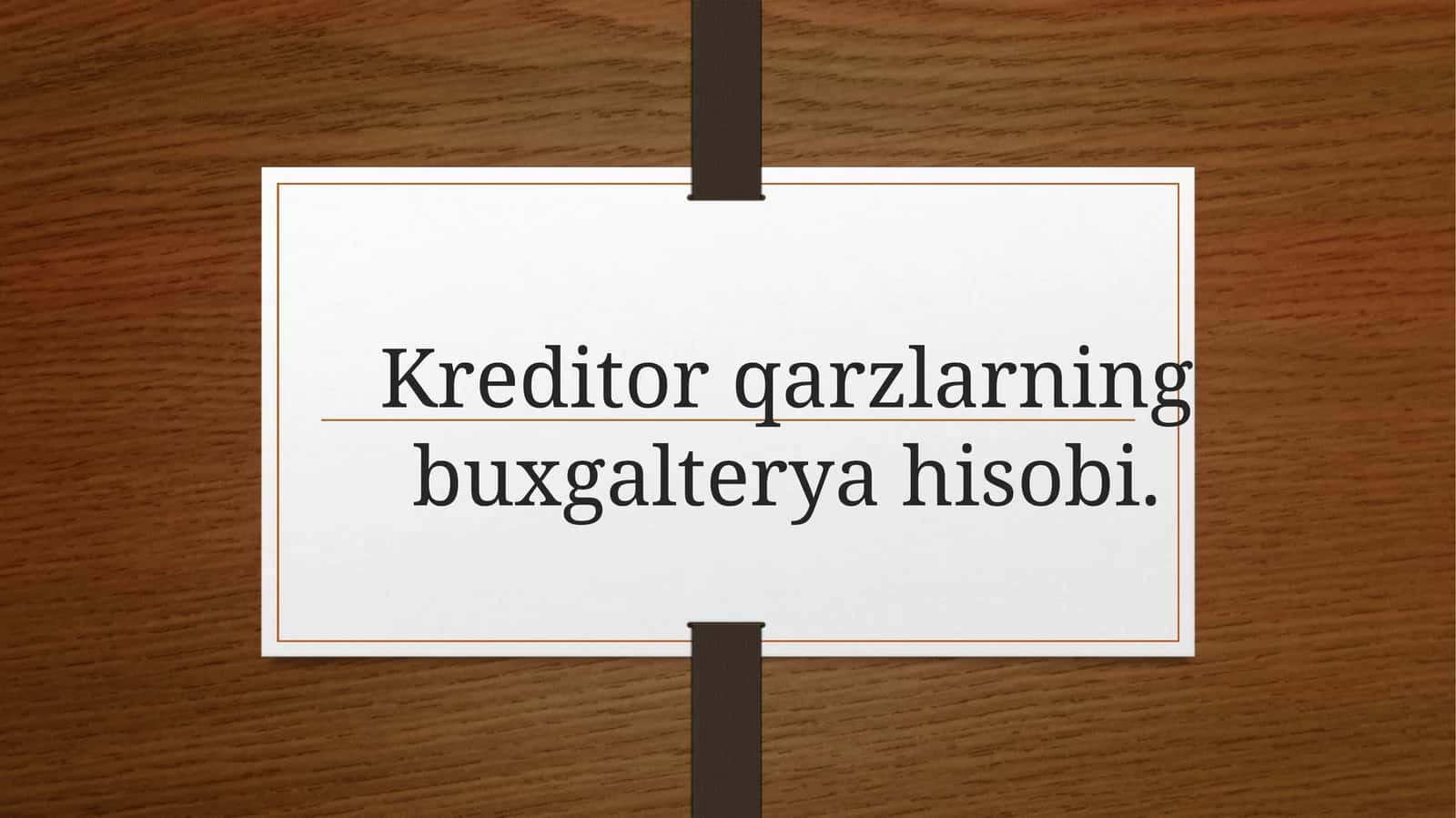 Kreditor qarzlarning buxgalterya hisobi 1