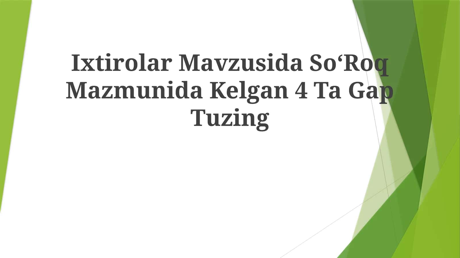 Ixtirolar Mavzusida SoʻRoq Mazmunida Kelgan 4 Ta Gap Tuzing 1