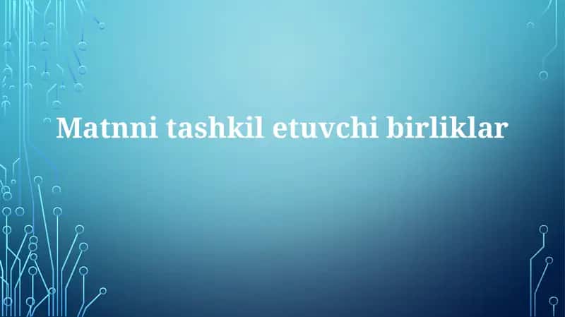 Matnnitashkiletuvchibirliklar 1