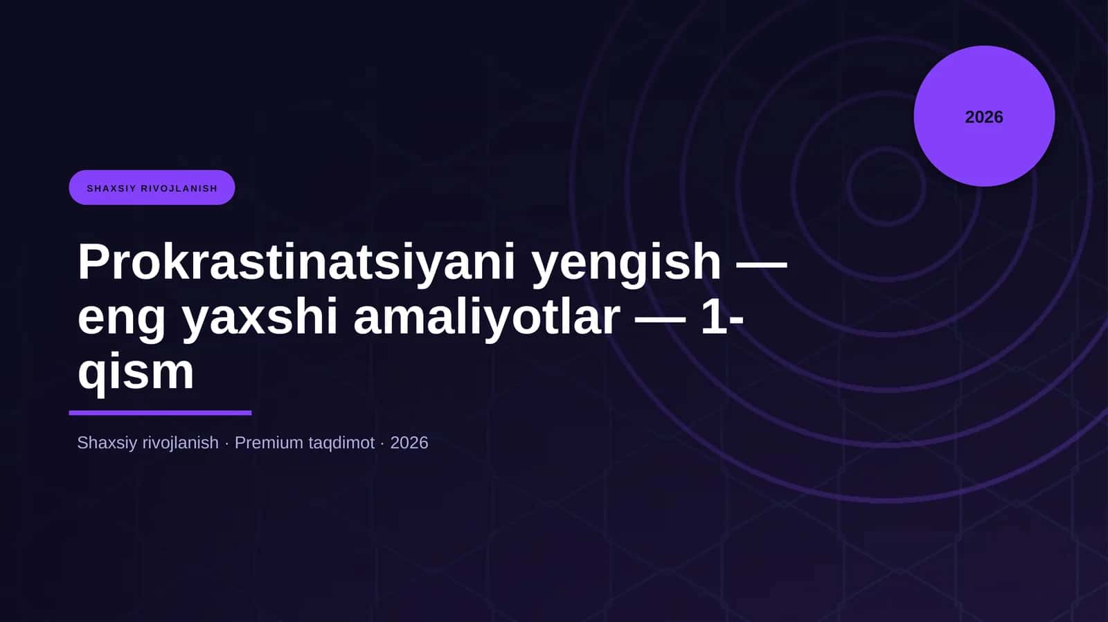 Prokrastinatsiyani yengish — eng yaxshi amaliyotlar 1
