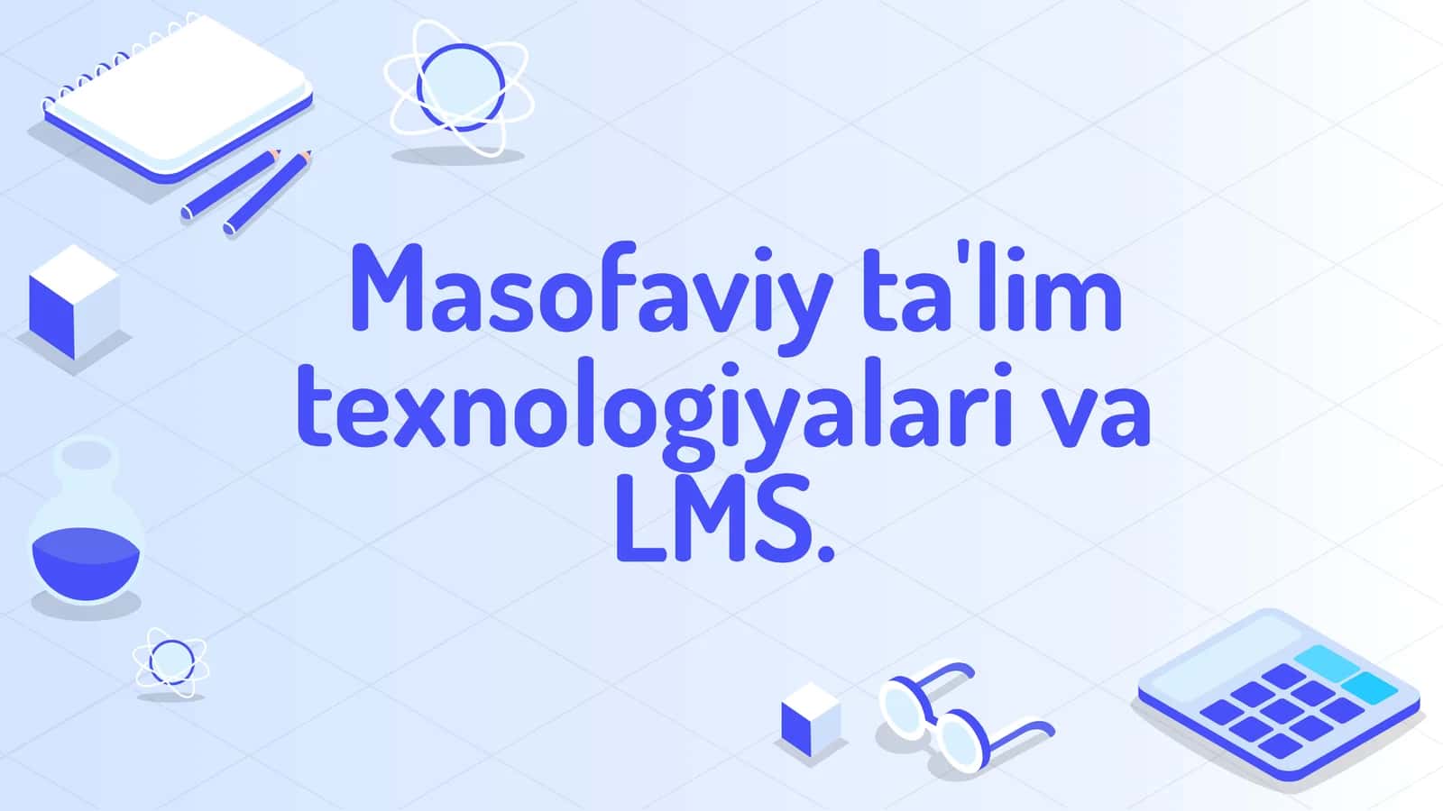Masofaviy ta'lim texnologiyalari va LMS 1