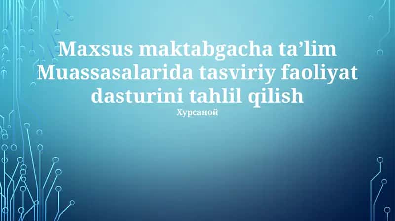 Maxsus maktabgacha taʼlim Muassasalarida tasviriy faoliyat dasturini tahlil qilish 1