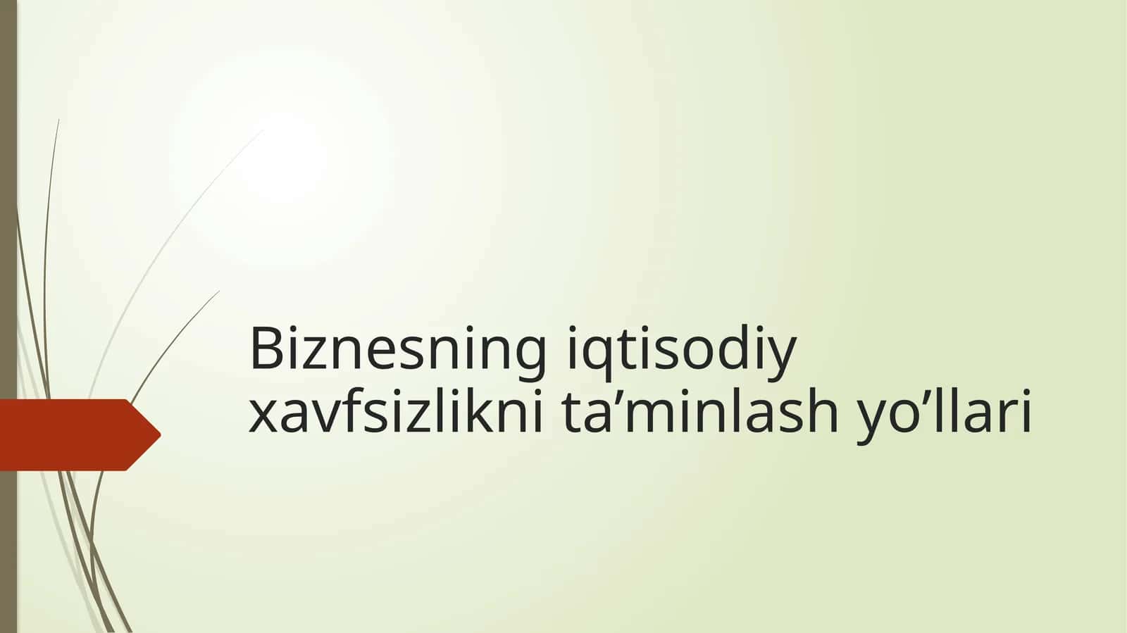 Biznesning iqtisodiy xavfsizlikni ta’minlash yo’llari 1