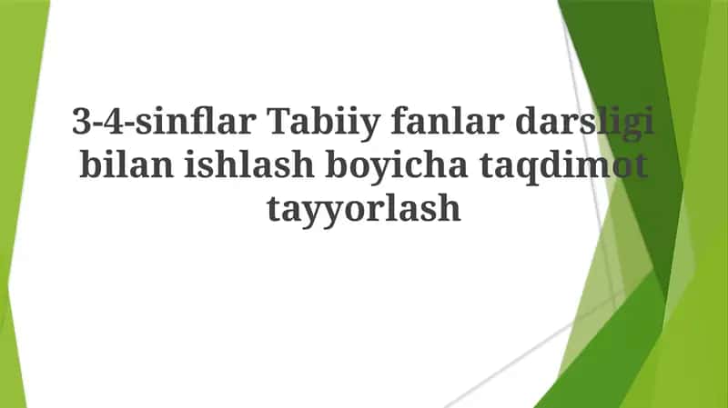 3-4-sinflar Tabiiy fanlardan sligibilan ishlash bo'yi chataqdimot tayyorlash 1