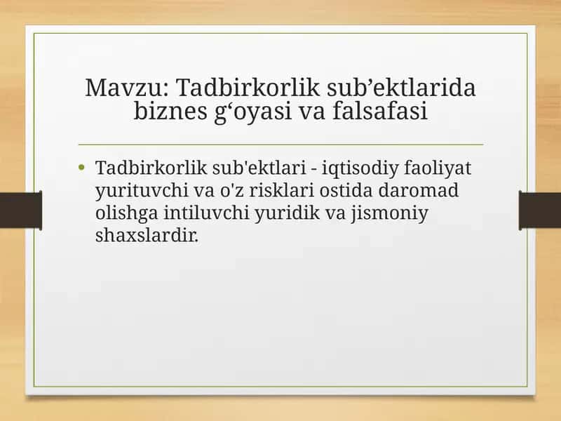 Tadbirkorlik sub’ektlarida biznes g‘oyasi va falsafasi 1