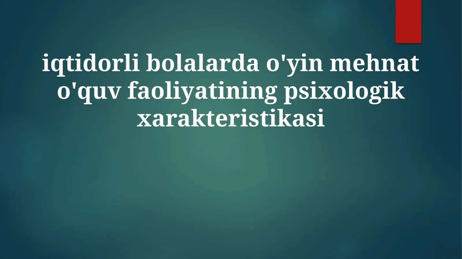 Iqtidorli bolalarda oʻyinning oʻziga xos jihatlari 1