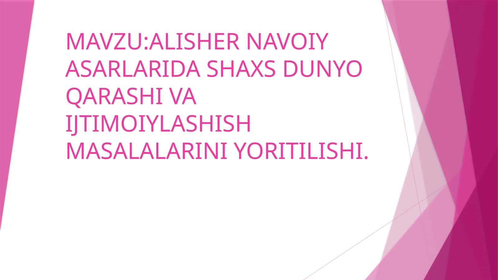 ALISHER NAVOIY ASARLARIDA SHAXS DUNYO QARASHI VA IJTIMOIYLASHISH MASALALARINI YORITILISHI 1
