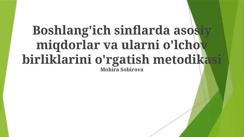 Asosiy Miqdorlar va Ularni O'lchov Birliklarini O'rgatish Metodikasi 1