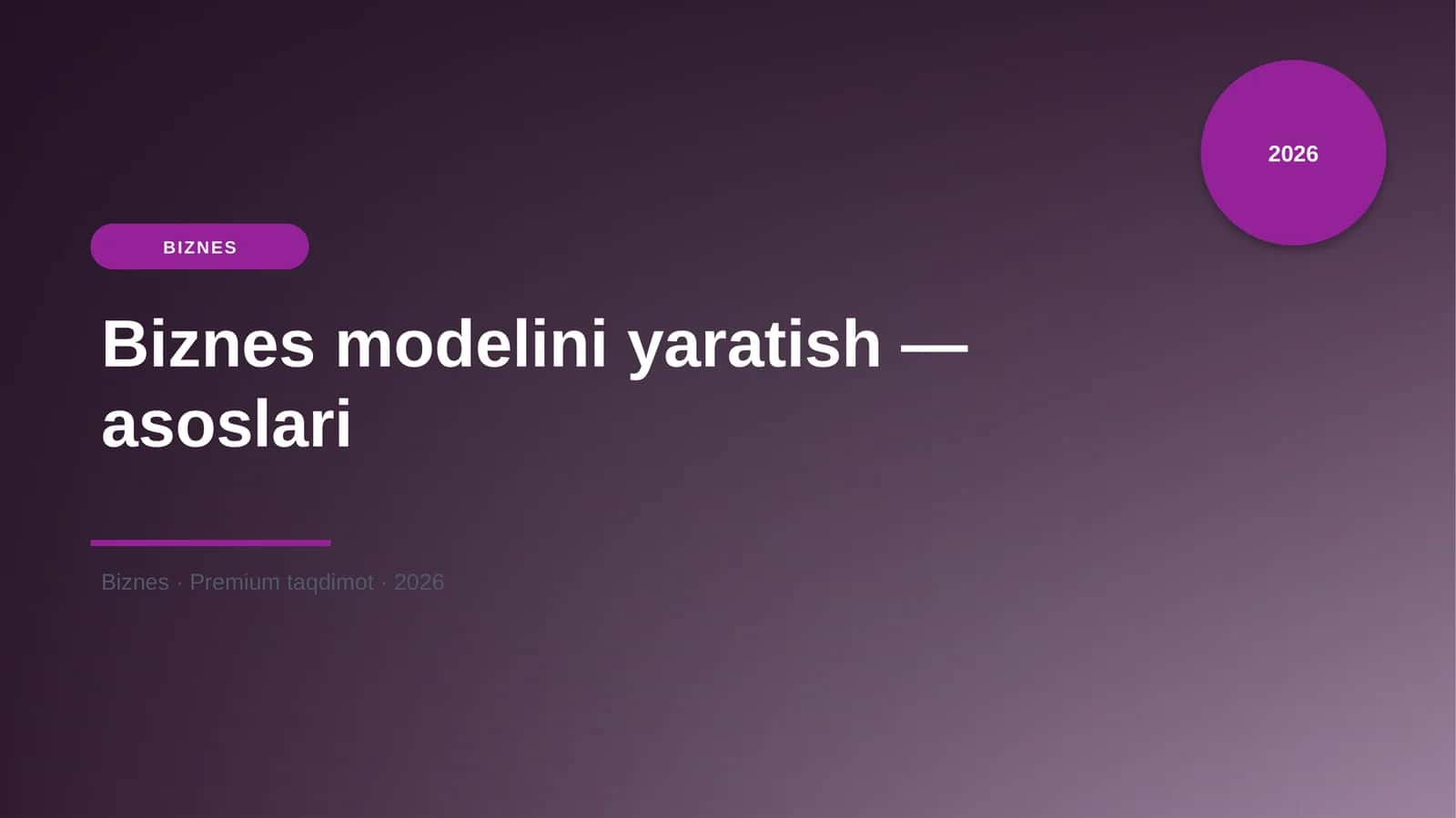 Biznes modelini yaratish — asoslari 1