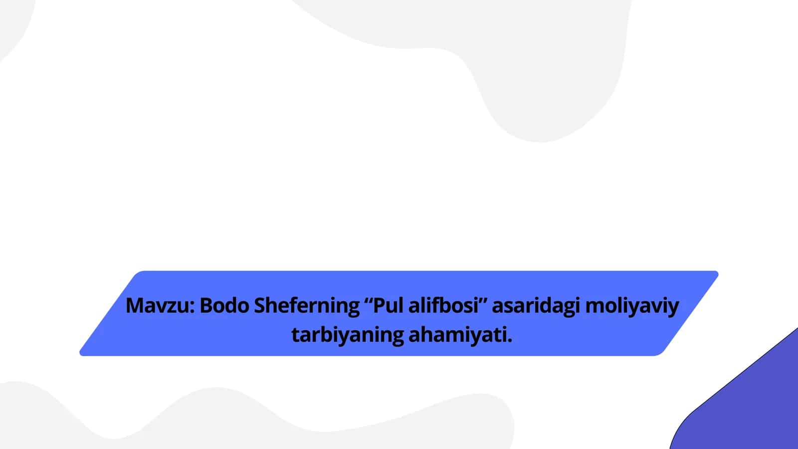 Bodo Sheferning “Pul alifbosi” asaridagi moliyaviy tarbiyaning ahamiyati 1