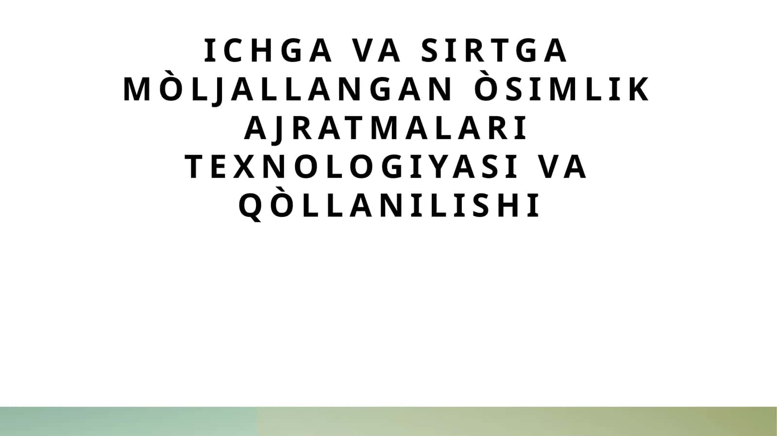 O'simlik ajratmalari texnologiyasi va tibbiyot 1