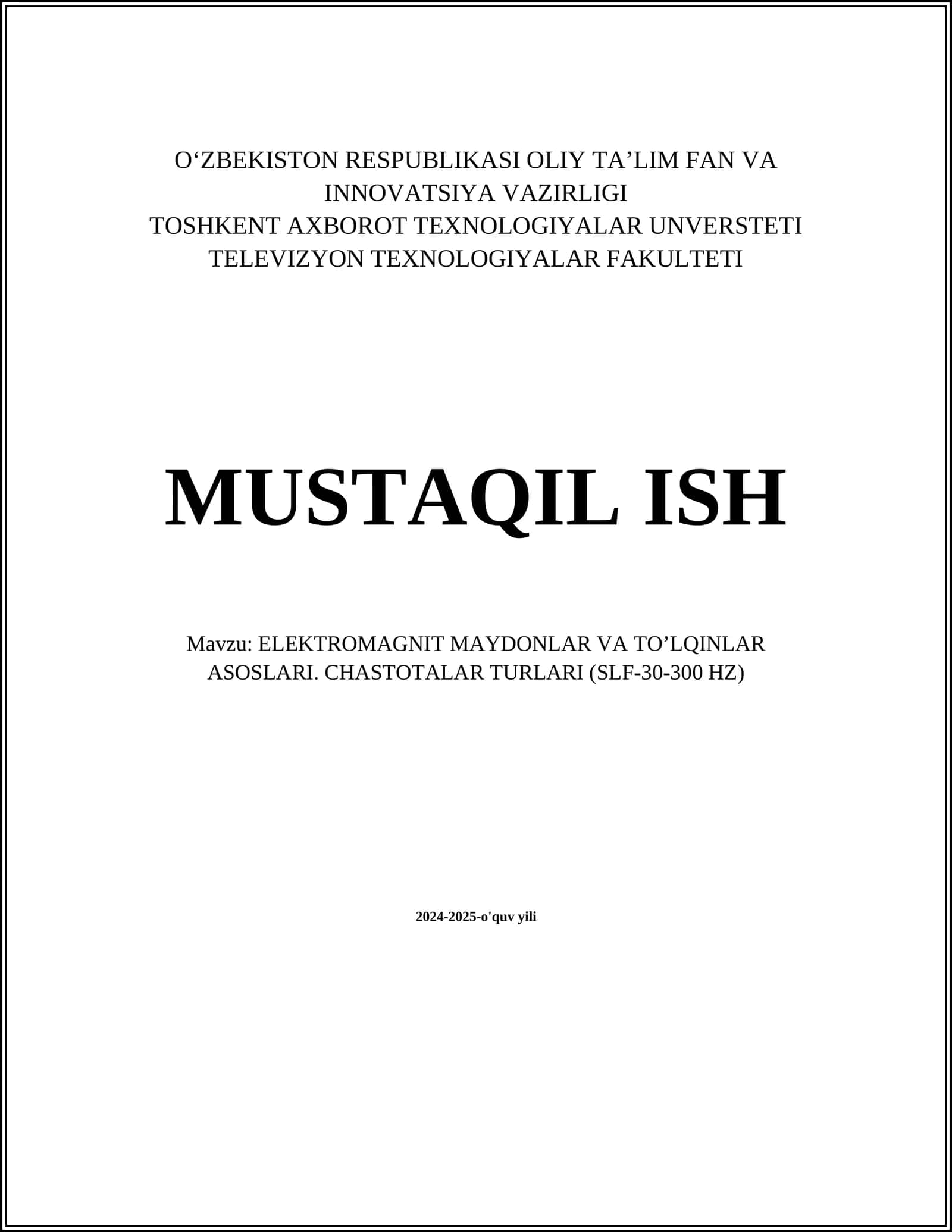 ELEKTROMAGNIT MAYDONLAR VA TO’LQINLAR ASOSLARI. CHASTOTALAR TURLARI (SLF-30-300 HZ) 1