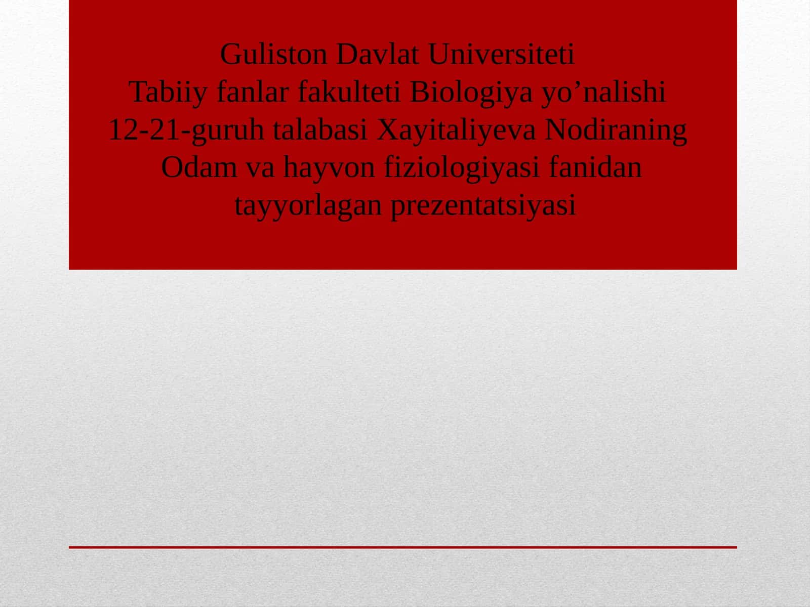XayitaliyevaNodiraningOdamvahayvonfiziologiyasifanidantayyorlaganprezentatsiyasi 1