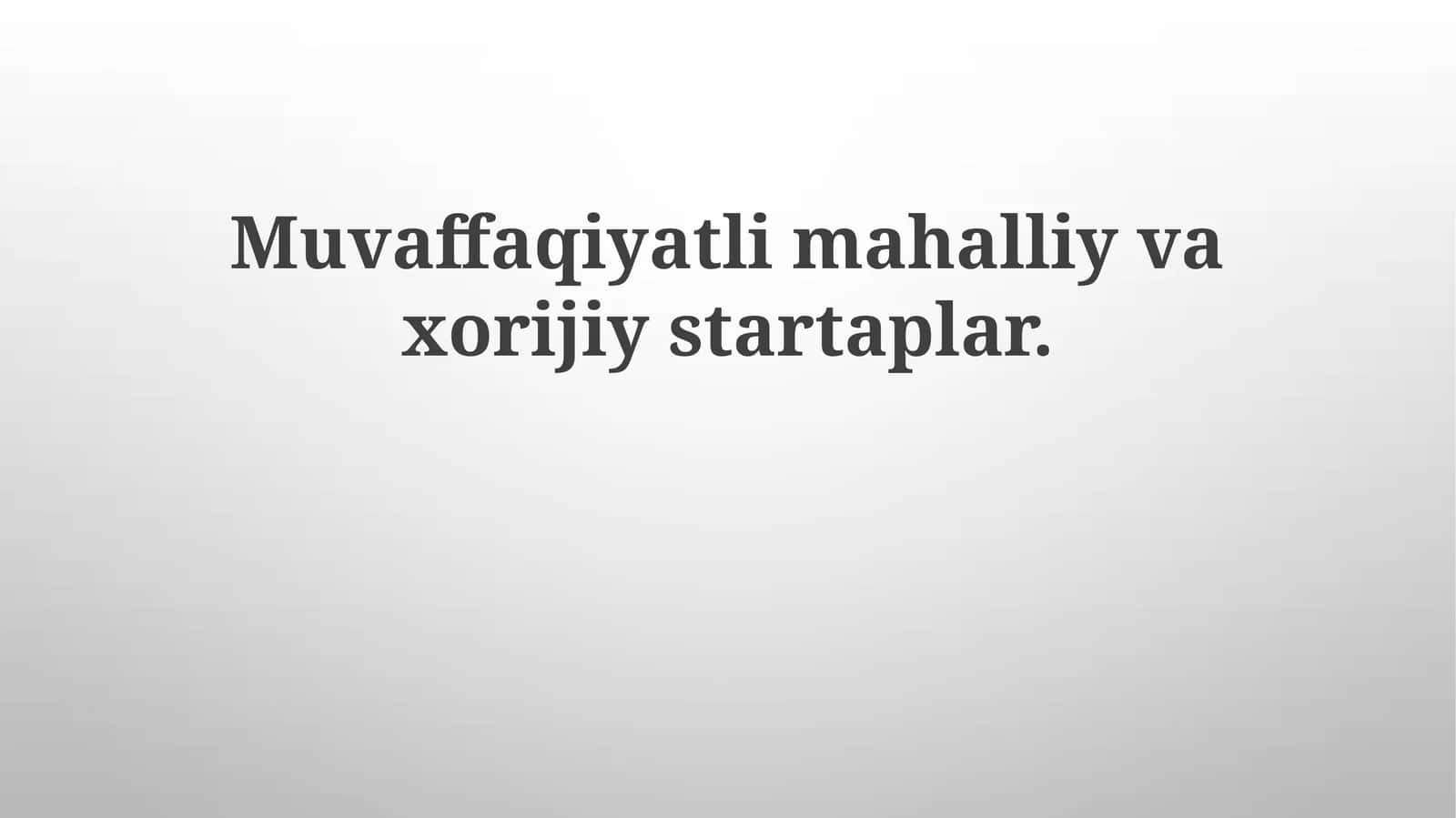 Muvaffaqiyatli mahalliy va xorijiy startaplar 1