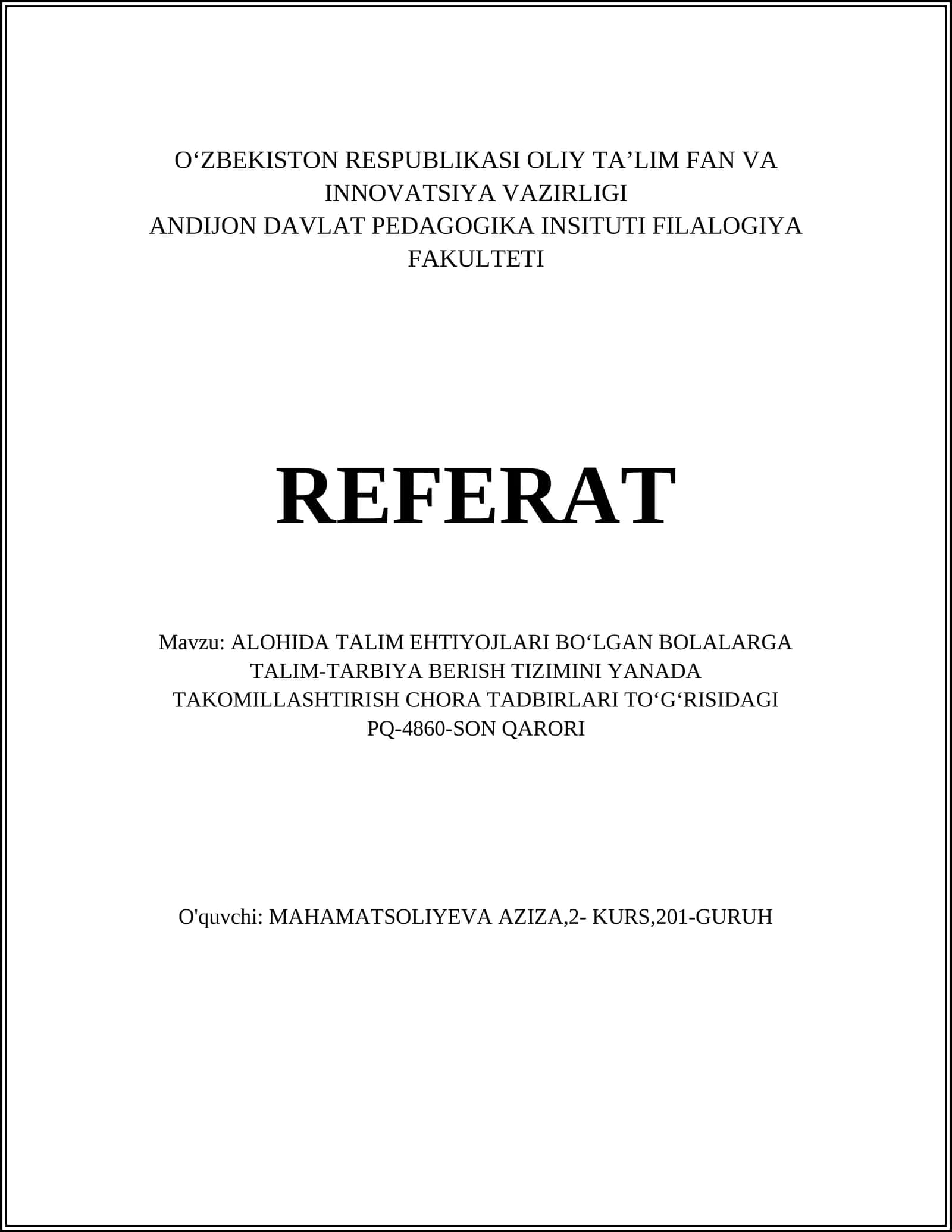 ALOHIDA TALIM EHTIYOJLARI BOʻLGAN BOLALARGA TALIM-TARBIYA BERISH TIZIMINI YANADA TAKOMILLASHTIRISH CHORA TADBIRLARI TOʻGʻRISIDAGI PQ-4860-SON QARORI 1