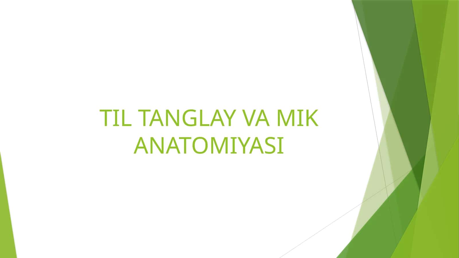 TIL TANGLAY VA MIK ANATOMIYASI 1