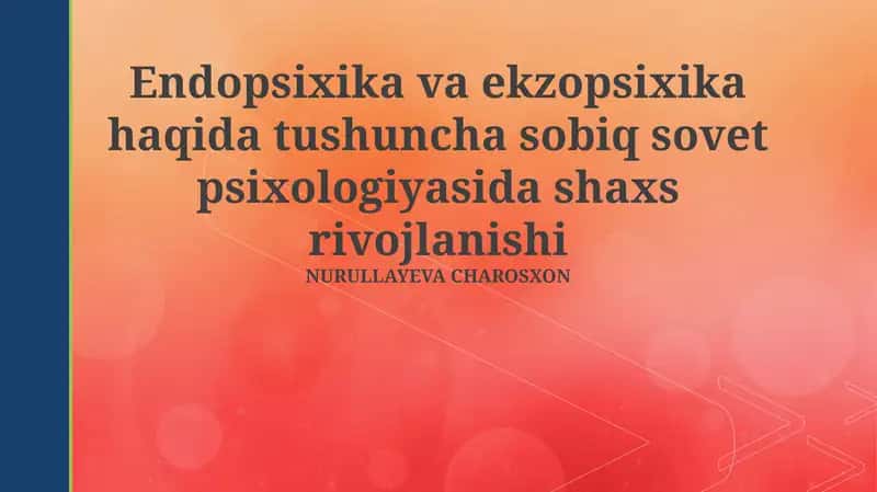 Sovet Psixologiyasida Endopsixik va Ekzopsixikning Amaliy Qo'llanilishi 1