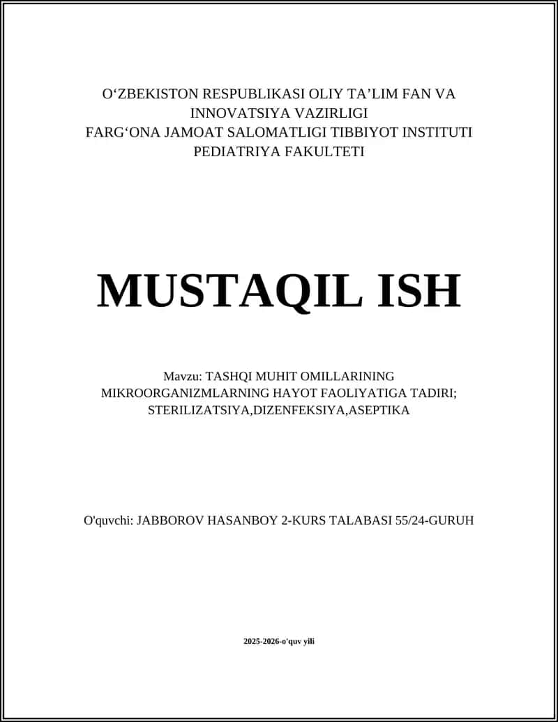 TASHQI MUHIT OMILLARINING MIKROORGANIZMLARNING HAYOT FAOLIYATIGA TADIRI; STERILIZATSIYA,DIZENFEKSIYA,ASEPTIKA 1