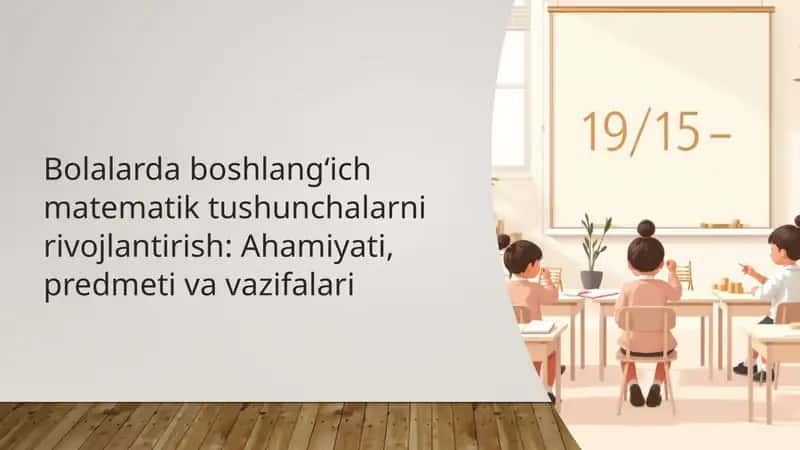 Bolalarda-boshlangich-matematik-tushunchalarni-rivojlantirish-Ahamiyati-predmeti-va-vazifalari 1