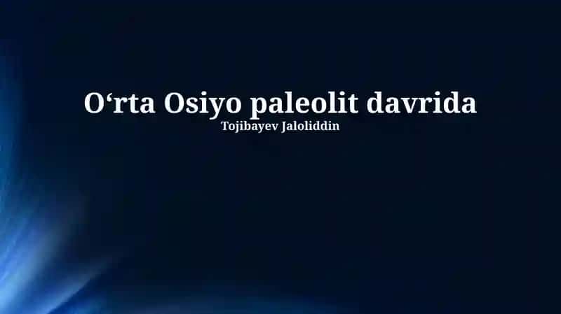 Oʻrta Osiyo paleolit davrida