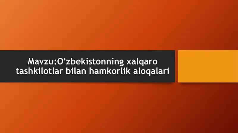 Oʻzbekistonning xalqaro tashkilotlar bilan hamkorlik aloqalari 1