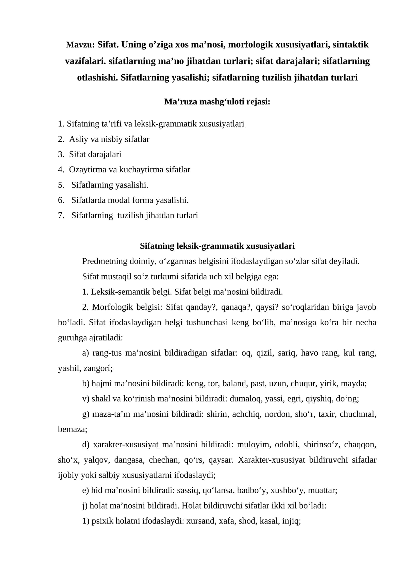 Sifat. Uning o’ziga xos ma’nosi, morfologik xususiyatlari, sintaktik vazifalari. sifatlarning ma’no jihatdan turlari; sifat darajalari; sifatlarning otlashishi. Sifatlarning yasalishi; sifatlarning tuzilish jihatdan turlari 1