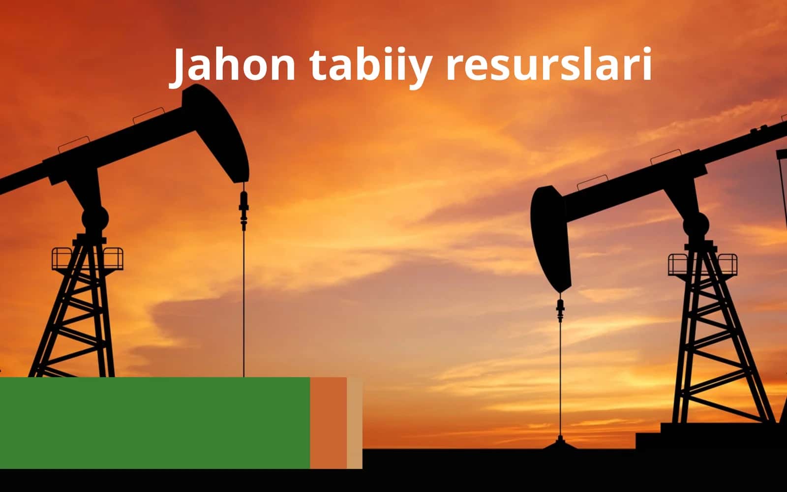 Jahon tabiiy resurslari 1