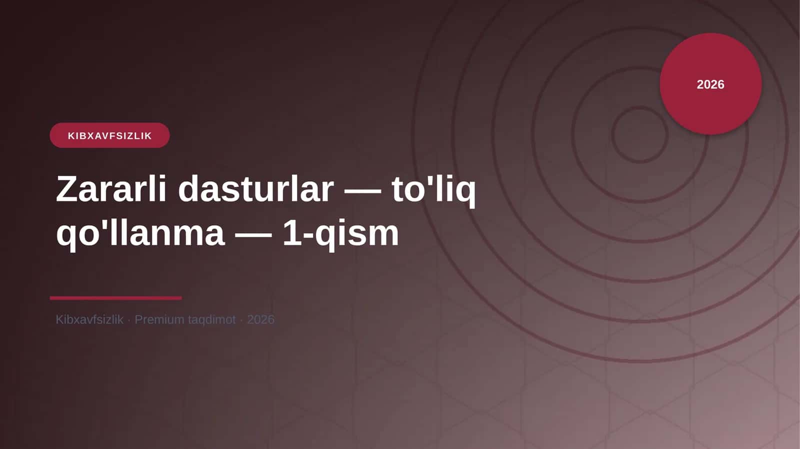 Zararli dasturlar — to'liq qo'llanma — 1-qism 1
