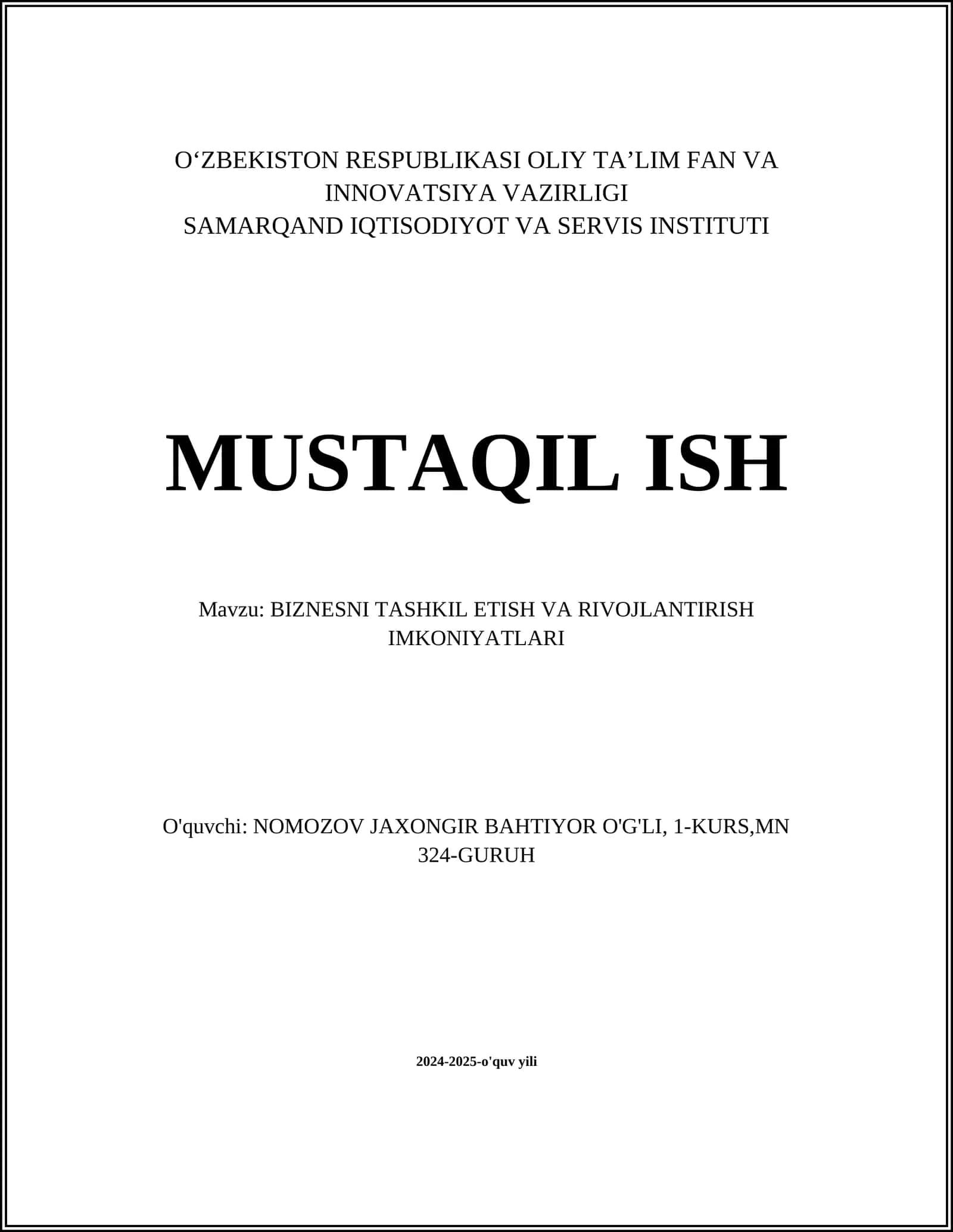 MUSTAQIL ISH: BIZNESNI TASHKIL ETISH VA RIVOJLANTIRISH IMKONIYATLARI 1