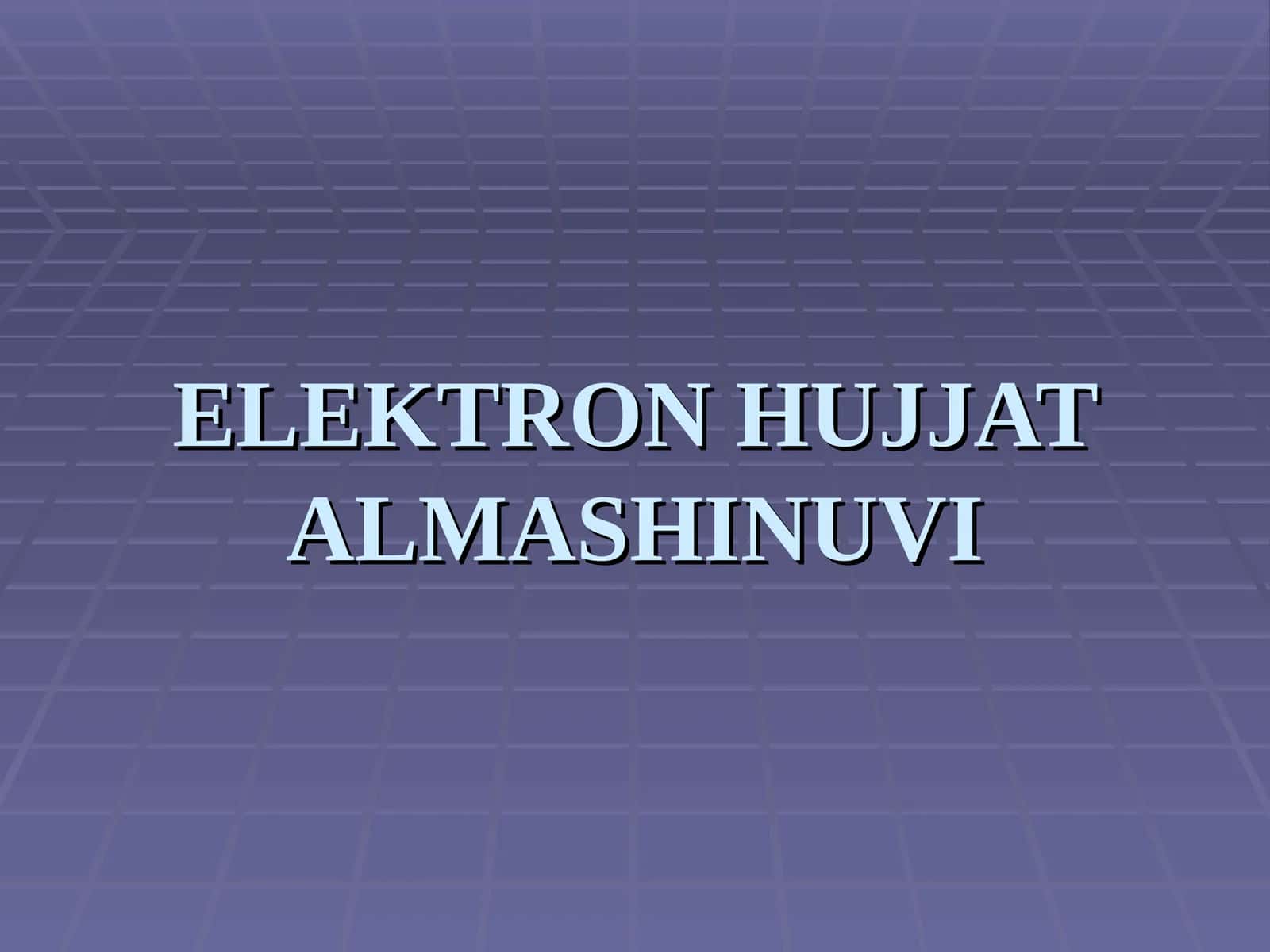 Elektron hujjat aylanishalar tizimi 1