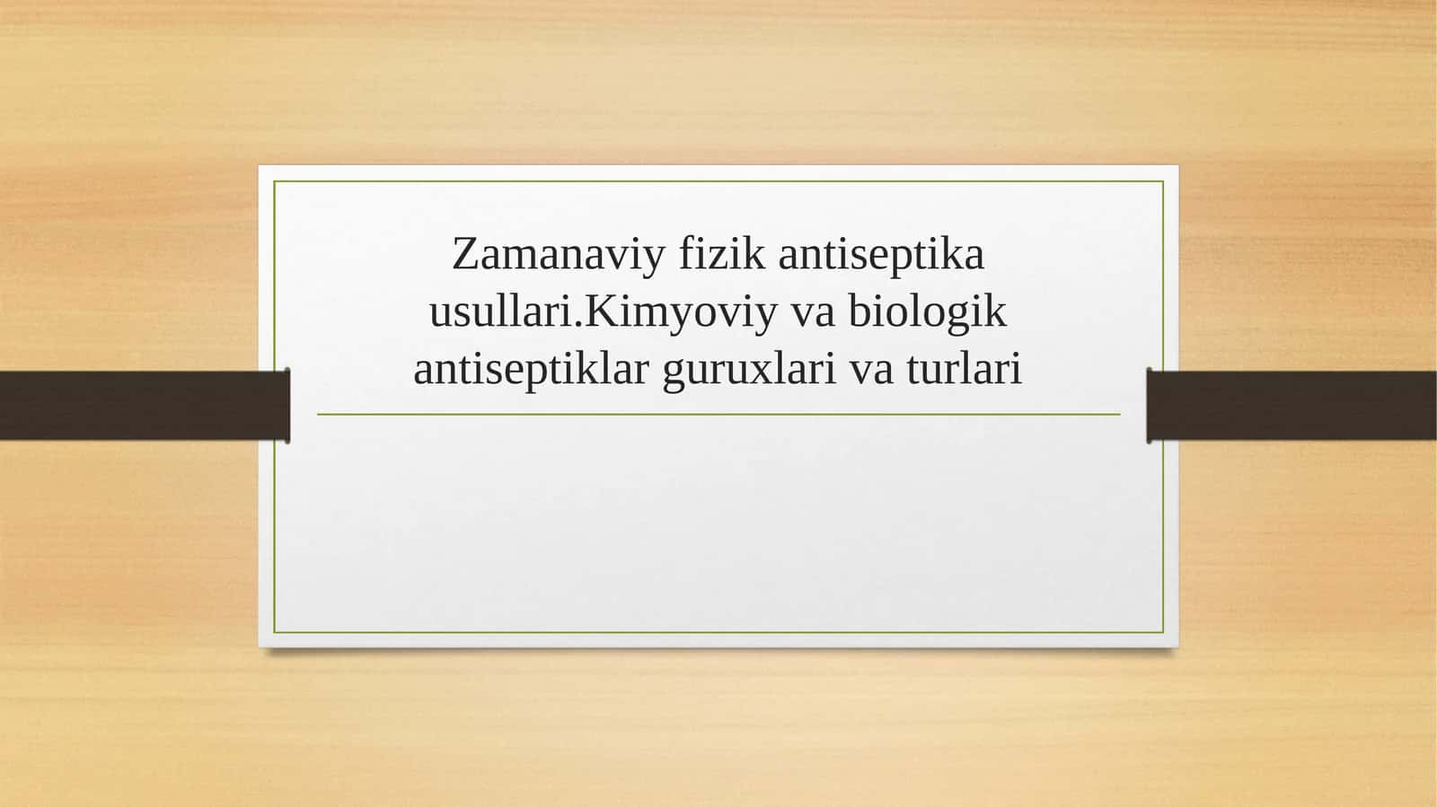 Zamonaviy fizik antiseptika usullari. Kimyoviy va biologik antiseptiklarning turlari va guruhlari 1