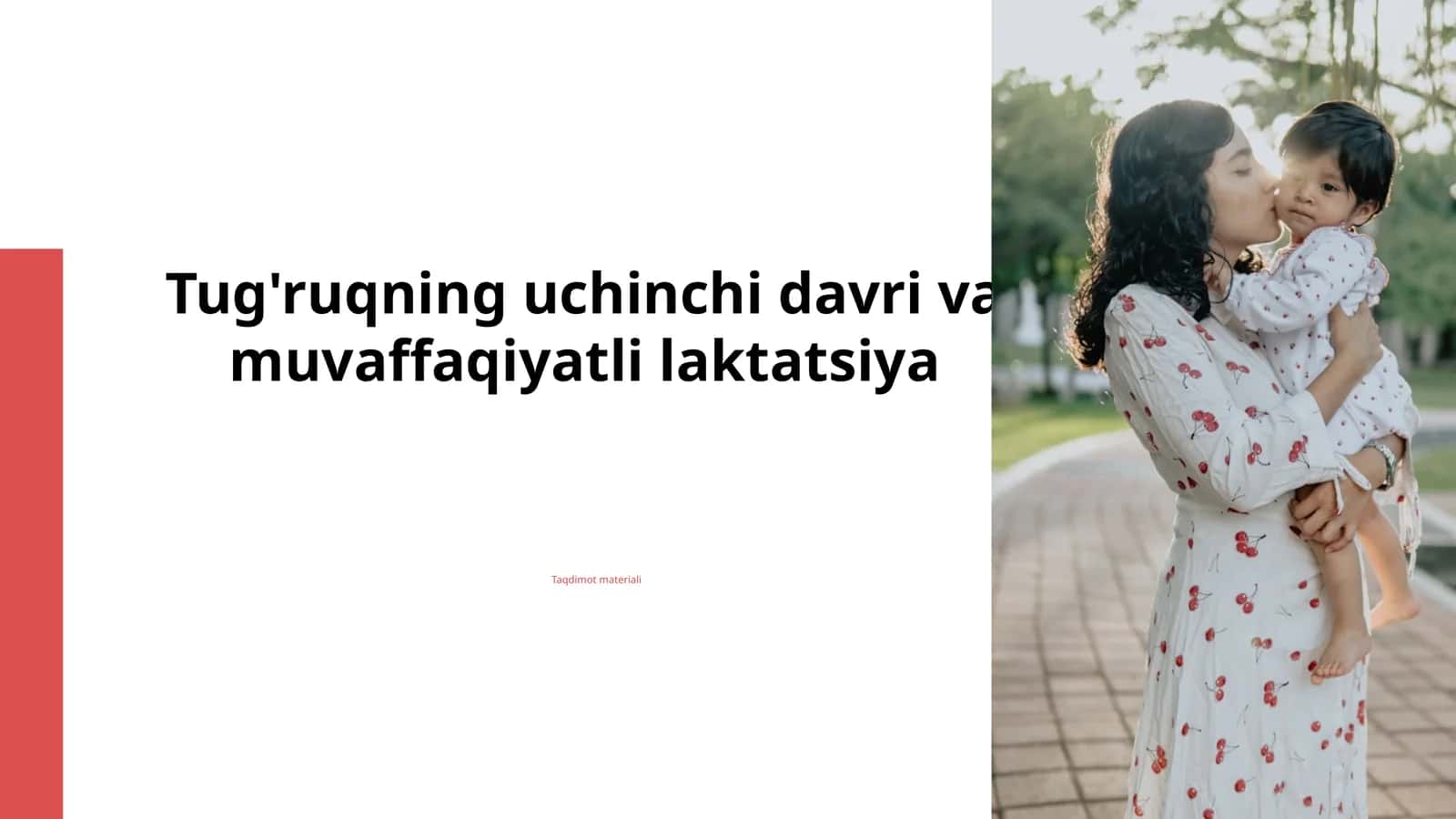 Tug'ruqning uchinchi davri va muvaffaqiyatli laktatsiya 1