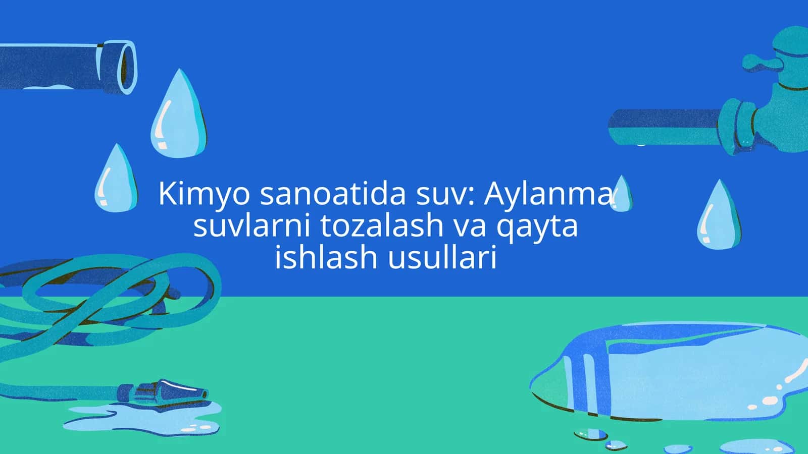 Kimyosanoatida suvi: Aylanma suvlarni tozalash va qayta ishlash usullari 1
