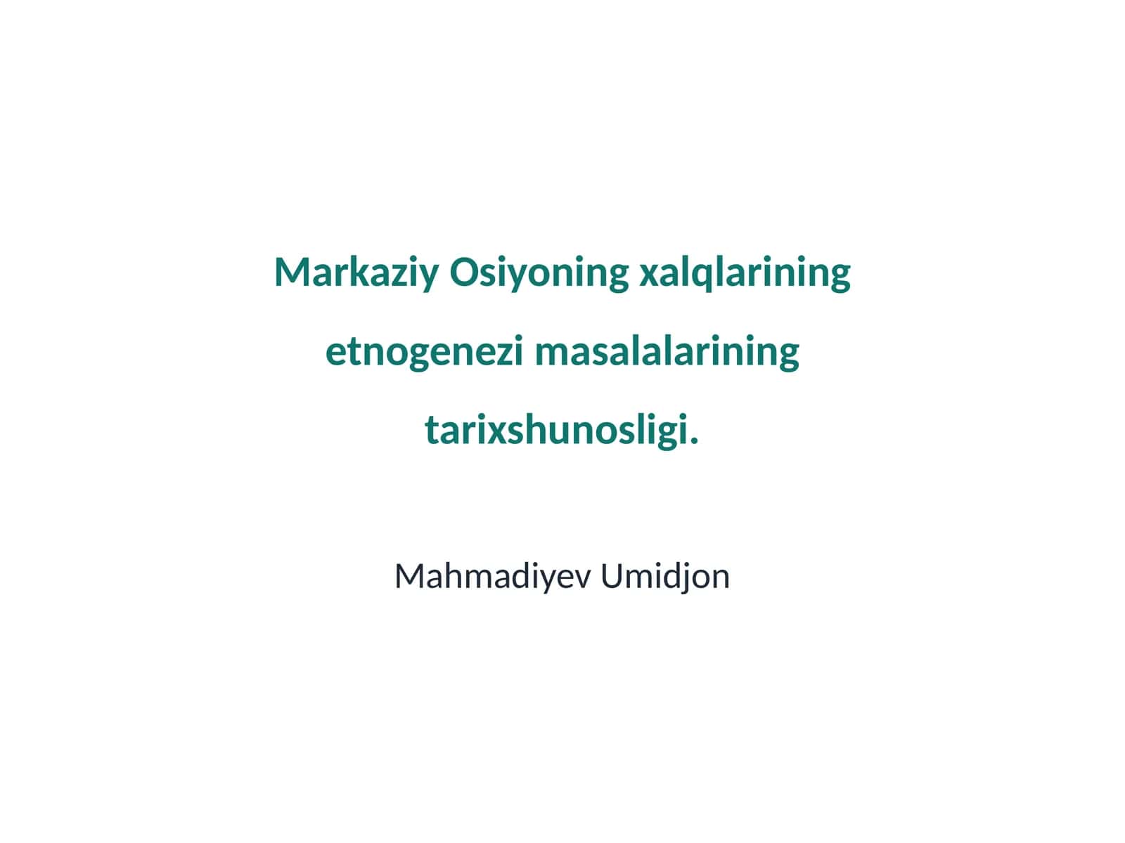 Markaziy Osiyoning xalqlarining etnogenezi masalalarining tarixshunosligi 1