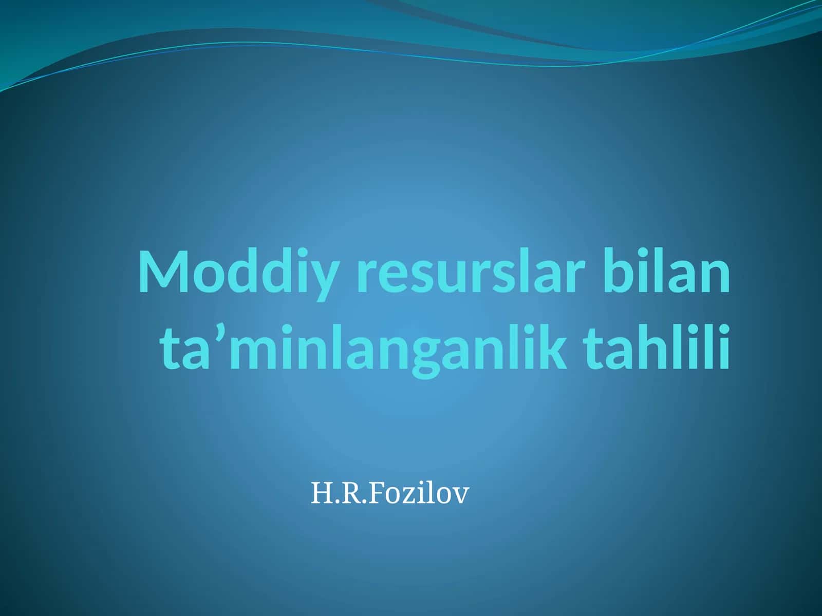 Moddiy resurslar bilan ta’minlanganlik tahlili 1