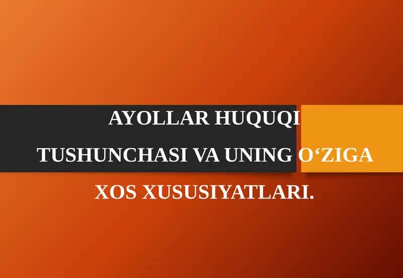 AYOLLAR HUQUQI TUSHUNCHASI VA UNING O‘ZIGA XOS XUSUSIYATLARI 1