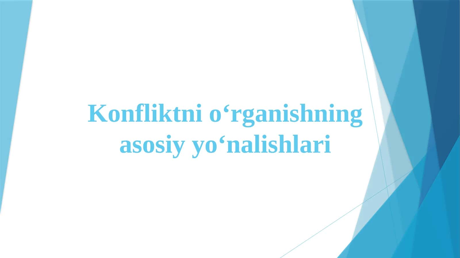 Konfliktni o‘rganishning asosiy yo‘nalishlari 1