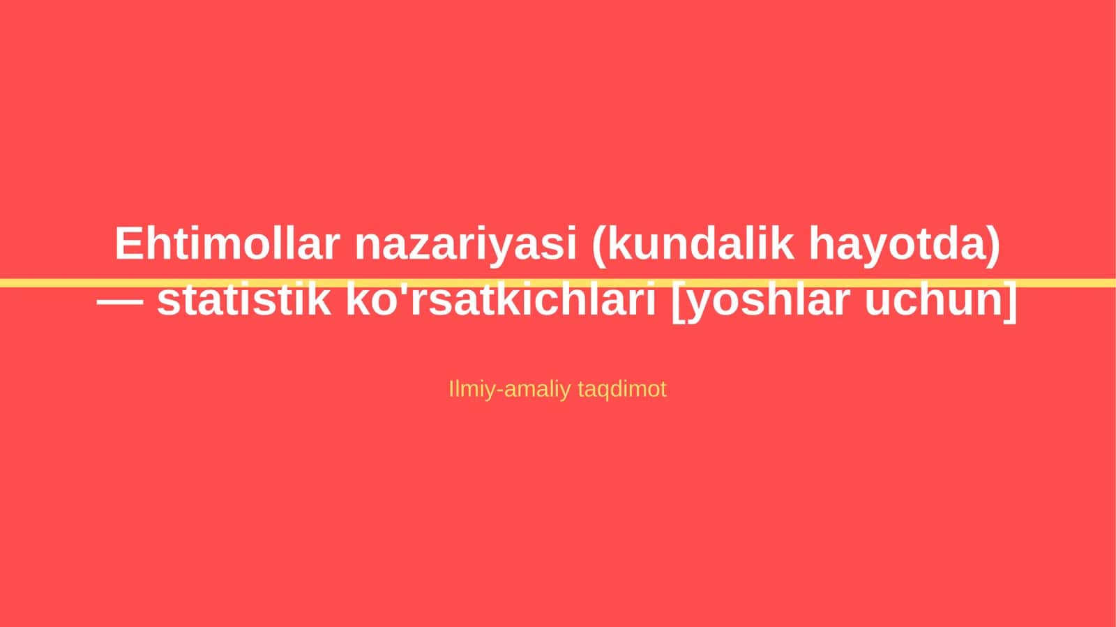 Ehtimollar nazariyasi (kundalik hayotda) — statistik ko'rsatkichlari [yoshlar uchun] 1