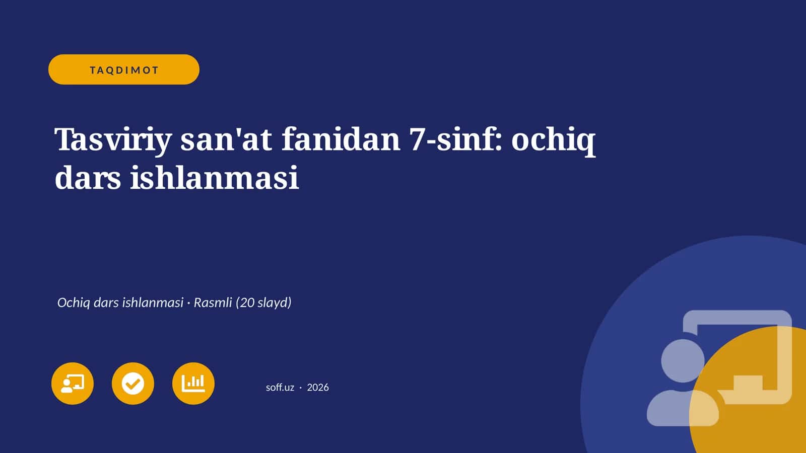 Tasviriy san'at fanidan 7-sinf: ochiq dars ishlanmasi 1
