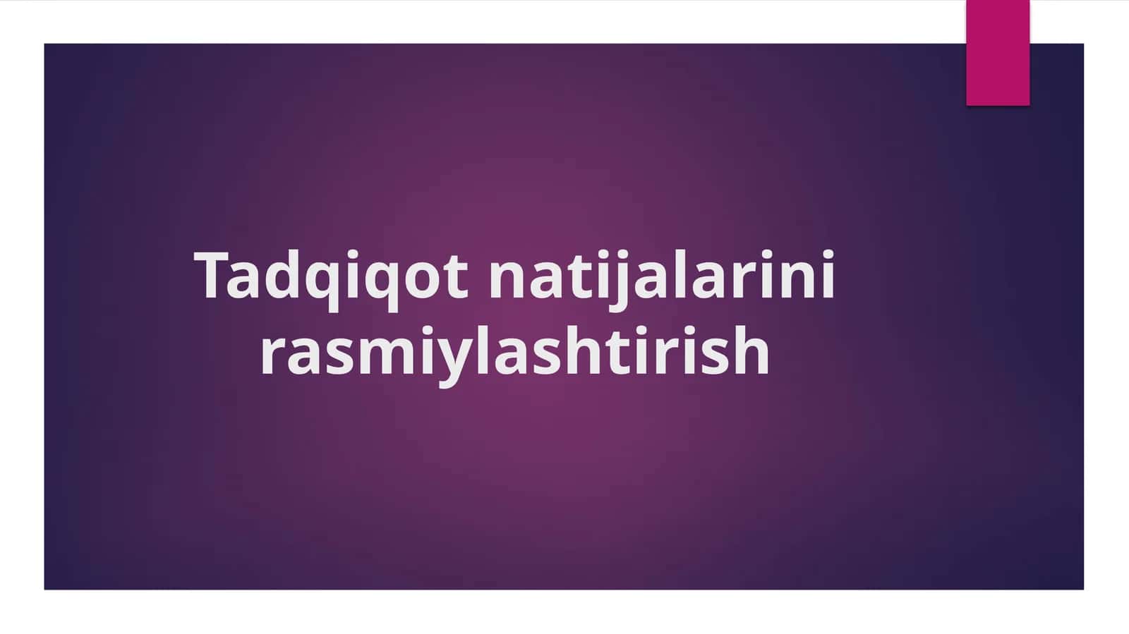 Tadqiqot natijalarini rasmiylashtirish 1